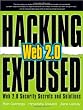 Hacking Exposed Web 2.0: Web 2.0 Security Secrets and Solutions