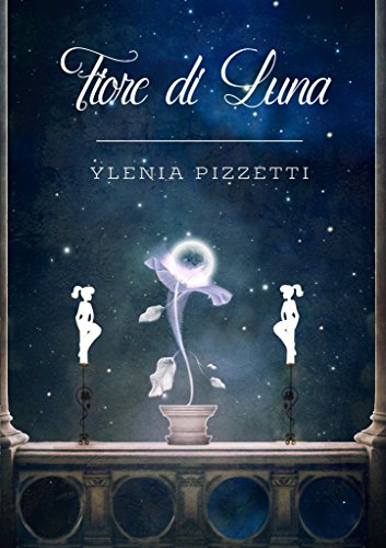 Fiore di Luna (Italian Edition)