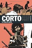 Corto, Tome 21 : Le Coup de gr�ce