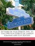 50 Years of Film Debuts, Vol. 51: The 1998 Film Debuts of Lauren Graham and Guy Ritchie