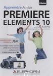Apprendre Adobe Premiere Elements 10