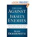 The Case Against Israel's Enemies: Exposing Jimmy Carter and Others Who Stand in the Way of Peace