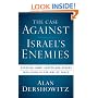 The Case Against Israel's Enemies: Exposing Jimmy Carter and Others Who Stand in the Way of Peace