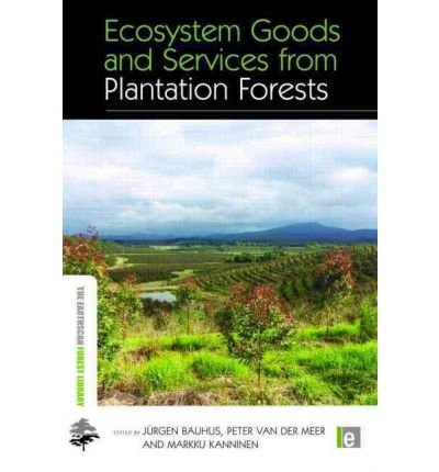 [(Ecosystem Goods and Services from Plantation Forests )] [Author: Jurgen Bauhus] [Oct-2010]