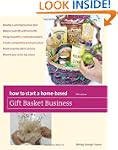 How to Start a Home-Based Gift Basket...