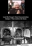 Lest We Forget / Nazi Concentration Camps / That Justice Be Done