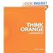 Think Orange: Imagine the Impact When Church and Family Collide...