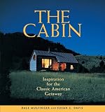 The Cabin: Inspiration for the Classic American Getaway