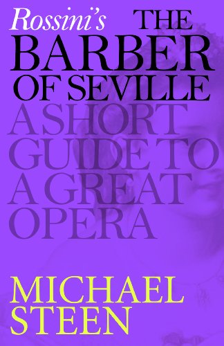Rossini's The Barber of Seville: A Short Guide to a Great Opera (Great Operas)