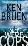 Once Were Cops: A Novel