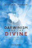 Darwinism and the divine : evolutionary thought and natural theology