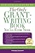 The Only Grant-Writing Book You'll Ever Need: Top Grant Writers and Grant Givers Share Their Secrets by Ellen Karsh