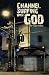 Channel Surfing with God