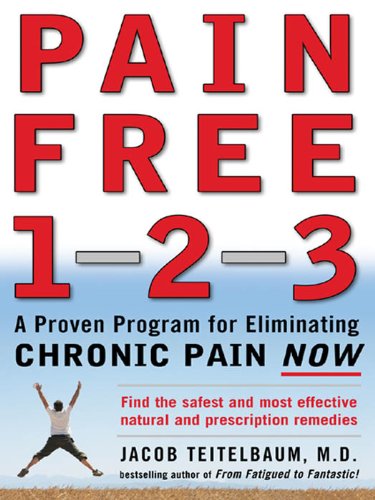 Pain Free 1-2-3: A Proven Program for Eliminating Chronic Pain Now
