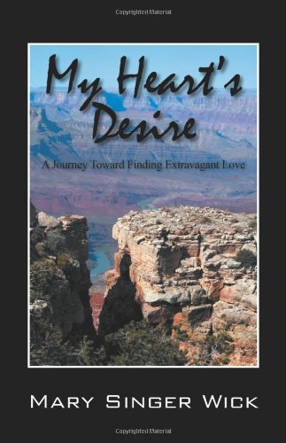 My Heart's Desire: A Journey Toward Finding Extravagant Love