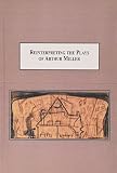 Reinterpreting the plays of Arthur Miller : an approach using cultural semiotics and new historicism