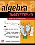 Algebra Demystified : A Self Teaching Guide (Demystified)