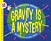 Gravity Is a Mystery (Let's-Read-And-Find-Out Science: Stage 2 (Pb))