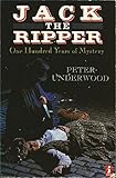 Jack the Ripper : one hundred years of mystery