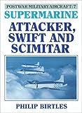 Supermarine Attacker, Swift and Scimitar