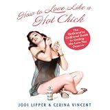 How To Love Like a Hot Chick