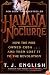 Havana Nocturne: How the Mob Owned Cuba and Then Lost It to the Revolution