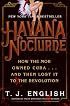 Havana Nocturne: How the Mob Owned Cuba and Then Lost It to the Revolution