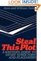 Steal This Plot: A Writer's Guide to Story Structure and Plagiarism