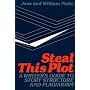 Steal This Plot: A Writer's Guide to Story Structure and Plagiarism