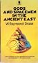 Gods and Spacemen In The Ancient East