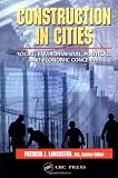 Construction in Cities: Social, Environmental, Political, and Economic Concerns (Civil Engineering-Advisors)