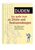 Duden Das große Buch der Zitate und Redewendungen plus CD-ROM: Über 15 000 klassische und moderne Zitate und feste Wendungen