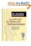 Duden Das gro�e Buch der Zitate und Redewendungen plus CD-ROM: �ber 15 000 klassische und moderne Zitate und feste Wendungen