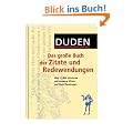 Duden Das gro�e Buch der Zitate und Redewendungen plus CD-ROM: �ber 15 000 klassische und moderne Zitate und feste Wendungen