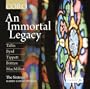 An Immortal Legacy [Tallis/ Byrd/ Britten/ Tippett] [The Sixteen; Harry Christophers] [Coro: COR16111]