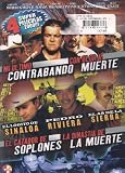 4 SUPER PELICULAS 2009:MI ULTIMO CONTRABANDO/LA DINASTIA DE LA MUERTE/EL CAZADOR DE SOPLONES/CON OLOR A MUERTE