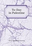 To-Day in Palestine