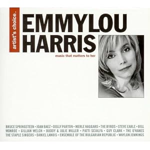 Artists Choice Emmylou Harris by Bruce Springsteen, Joan Baez, Dolly Parton, Merle Haggard, and The Byrds (Audio CD - 2004)