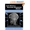 Life With a Battery-Operated Brain - A Patient's Guide to Deep Brain Stimulation Surgery for Parkinson's Disease