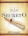 Hay mucho mas sobre El secreto: Un examen al libro de gran exito de Rhonda Byrne, El secreto (Spanish Edition)