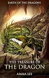 Children's Book : Earth of the Dragons (2): The Treasure of the Dragon (Dragonlance, Dragon series, Dragon books for kids ages 9 12, Friendship, Adventure, Fantasy)