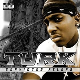 Convicted Felons [Explicit]