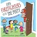 Even Firefighters Go to the Potty: A Potty Training Lift-the-Flap Story