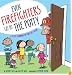 Even Firefighters Go to the Potty: A Potty Training Lift-the-Flap Story