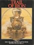 Trail of iron: The CPR and the birth of the West, 1880-1930
