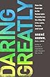 Daring Greatly: How the Courage to Be Vulnerable Transforms the Way We Live, Love, Parent, and Lead