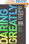 Daring Greatly: How the Courage to Be...