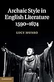 Archaic style in English literature, 1590-1674