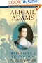 Abigail Adams: Witness to a Revolution