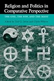 Religion and Politics in Comparative Perspective: The One, The Few, and The Many